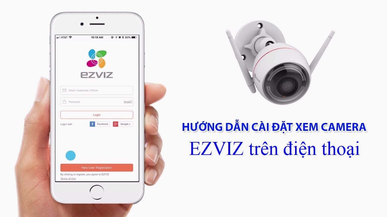 Cách Cài camera ezviz trên điện thoại